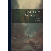 Nobles Et Noblesse..., Paperback
