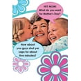 thumbnail image 1 of Nobleworks What Do You Want? Funny / Humorous Mother's Day Card, 1 of 2
