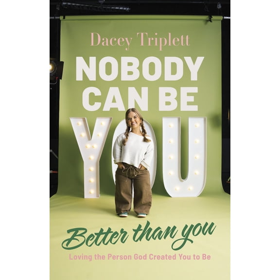 Nobody Can Be You Better Than You: Loving the Person God Created You to Be, (Paperback)