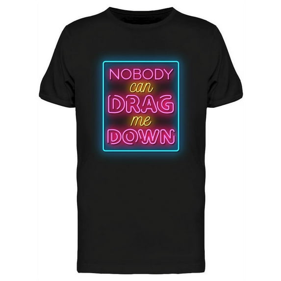 Nobody Can Neon Sign T-Shirt Men -Image by Shutterstock, Male XX-Large