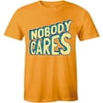 thumbnail image 1 of Nobody Cares - Funny Sarcastic Attiude Men's Gift Idea T-Shirt, 1 of 4