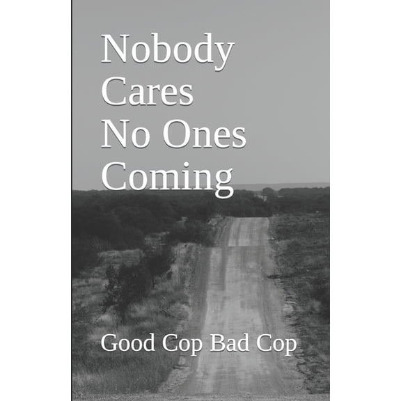 Nobody Cares No Ones Coming (Paperback)