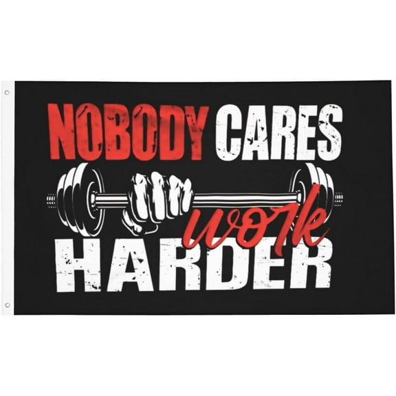 Nobody Cares Work Harder Gym Banner With Metal Grommets Double Sided Printed Flag 3x5 Ft Garden Yard House Flags Greeting Banner Indoor Outdoor Party Home Decor