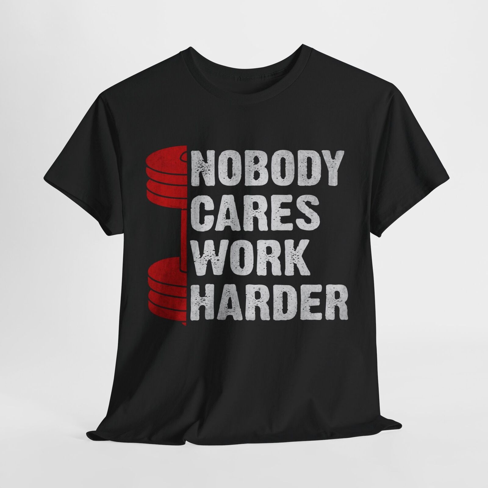 Nobody Cares Work Harder Gym Pump Cover Crossfit Motivation Unisex Cotton Tee