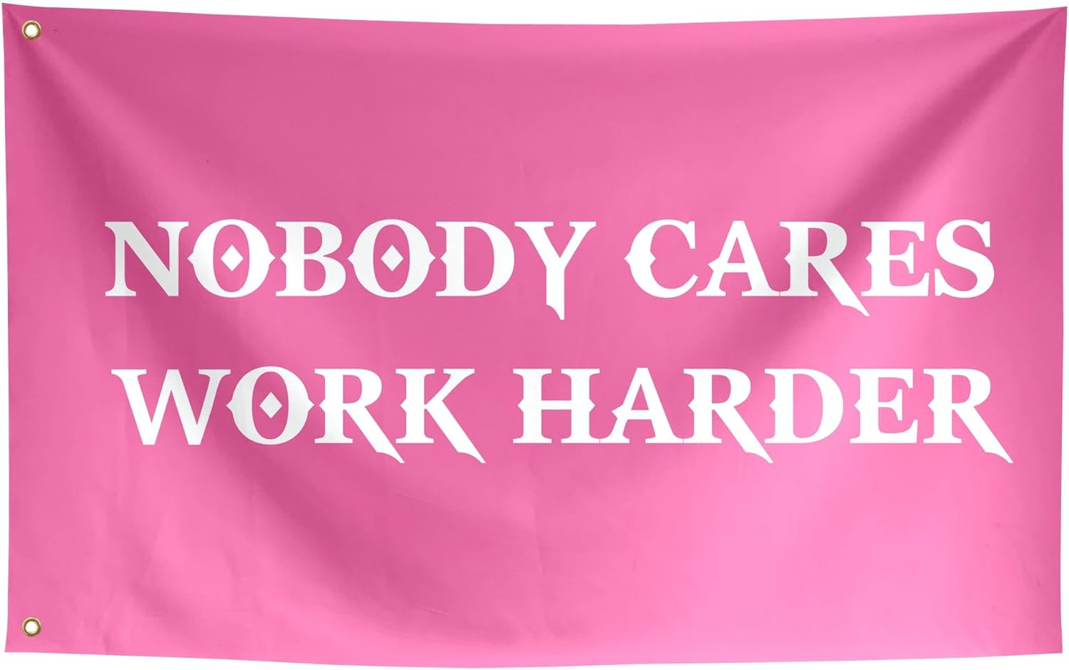 Nobody Cares Work Harder Inspirational Motivational Flags Room Teen