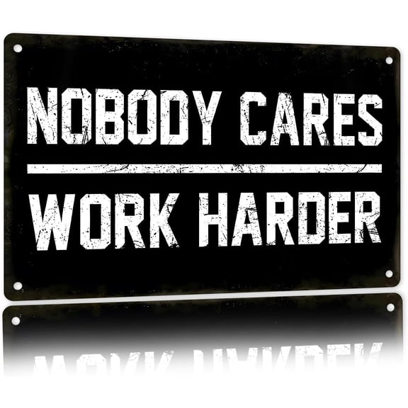 Nobody Cares Work Harder Vintage Motivational Metal Sign - Ideal for Home Gym Motivation, Workout Room Decor, Inspirational Gift for Fitness Enthusiasts & Home Offices 12 x 8 Inch