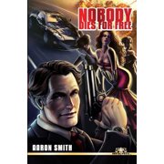 Nobody Dies For Free Paperback by Aaron Smith