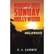 Nobody Dies on a Sunday in Hollywood, Paperback