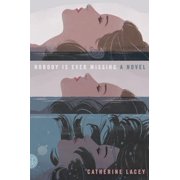 Nobody Is Ever Missing A Novel Paperback