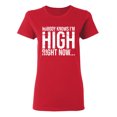 thumbnail image 1 of Nobody Knows I'm High Right Now Sarcastic Novelty Gift Idea Adult Humor Funny Women's Casual Tees, 1 of 3