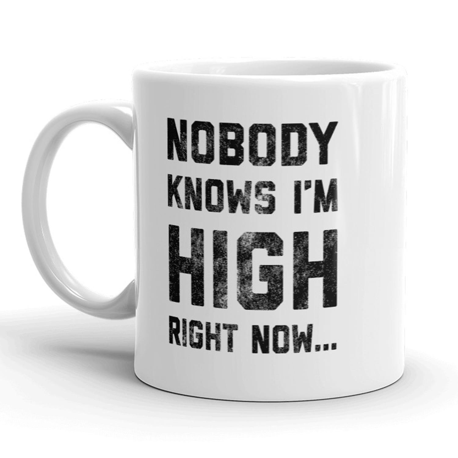 https://i5.walmartimages.com/seo/Nobody-Knows-Im-High-Right-Now-Mug-Funny-420-Coffee-Cup-11oz_a204b2a4-f832-48d7-9893-314ac72bd8ff.8a907ffddba869bcb97fb2ee9a846a9c.jpeg