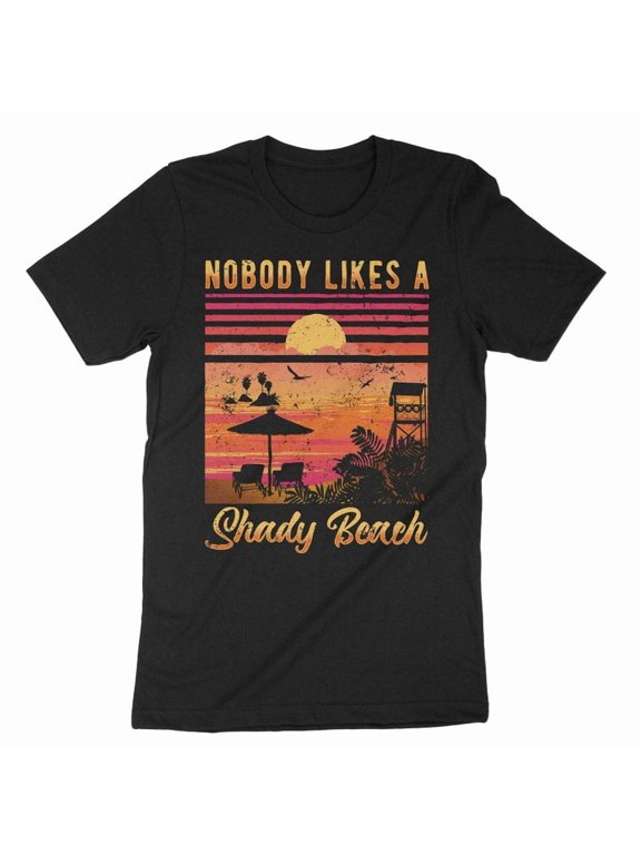 Nobody Likes A Shady Beach Shirt, Funny Beach Shirt, Beach Lovers Gift, Summer Shirt, Summer Vacation, Summer Sunset Shirt, Beach Sunset