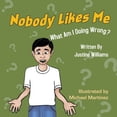 thumbnail image 1 of Nobody Likes Me: What Am I Doing Wrong? (Paperback), 1 of 1