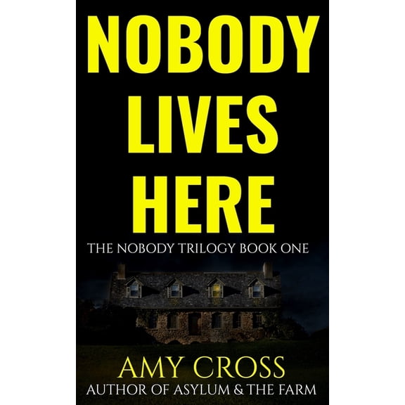 The Nobody Trilogy Nobody Lives Here, Book 1, (Paperback)