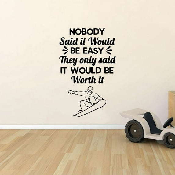 Nobody Said It Would Be Easy - SnowBoarding Quote Snowboarder Silhouette Vinyl Wall Sticker Art Decal Girls Boys Kids Room Design Bedroom Winter Sport House Home Decor Decoration Size (30x22 inch)