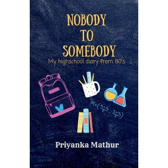 Nobody To Somebody: My High School Diary from 80's, (Paperback)