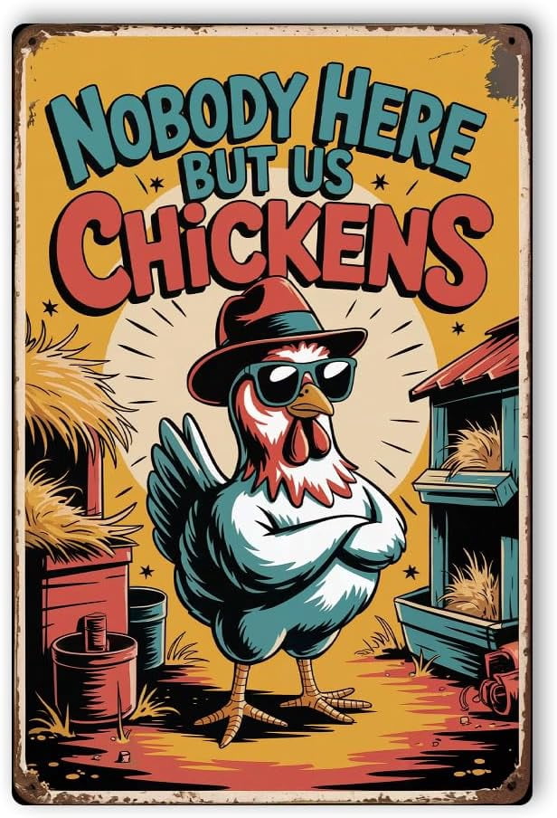 Nobody Here But Us Chickens Metal Poster by DC | Vintage Tin Sign