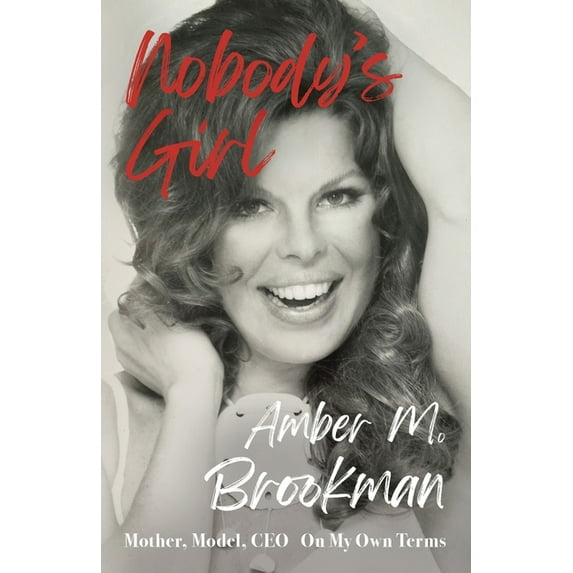 Nobody's Girl: Mother, Model, CEO On My Own Terms, (Paperback)