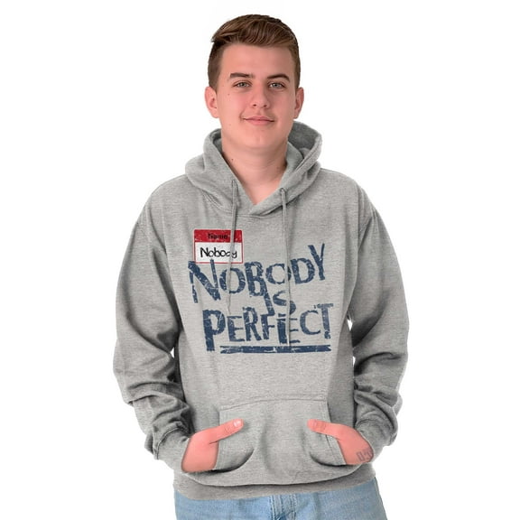 Nobody is Perfect Saying Sarcastic Hoodie Sweatshirt Women Men Brisco Brands L