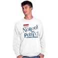 thumbnail image 1 of Nobody is Perfect Saying Sarcastic Long Sleeve TShirt Men Women Brisco Brands S, 1 of 6