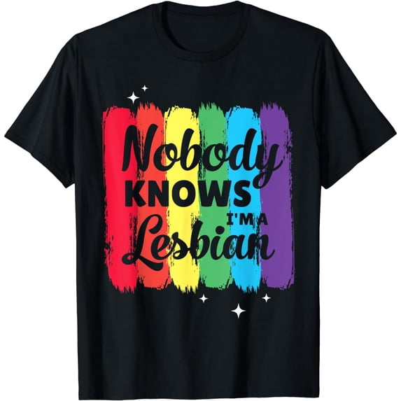Nobody knows I'm a lesbian funny lesbian pride T-Shirt