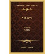 Nobody's A Novel 1911 Paperback