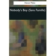 thumbnail image 1 of Nobody's Boy: (Sans Famille), (Paperback), 1 of 1