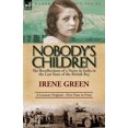 thumbnail image 1 of Nobody's Children: The Recollections of a Nurse in India in the Last Years of the British Raj, 1 of 1