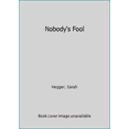 thumbnail image 1 of Pre-Owned Nobody's Fool (Unknown) 1420137417 9781420137415, 1 of 1