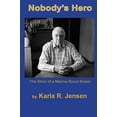 thumbnail image 1 of Pre-Owned Nobody's Hero: The Story of a Marine Sniper Scout (Paperback) 0996719466 9780996719469, 1 of 1