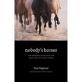 thumbnail image 1 of Pre-Owned Nobody's Horses: The Dramatic Rescue of the Wild Herd of White Sands (Paperback) 0803218737 9780803218734, 1 of 1