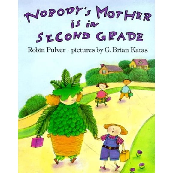 Pre-Owned Nobody's Mother Is in Second Grade (Hardcover) 0803712103 9780803712102