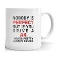 thumbnail image 1 of Nobody's Perfect Except AUDI A4 Drive Coffee Tea Ceramic Mug Office Work Cup Gift 15oz, 1 of 3