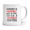 thumbnail image 1 of Nobody's Perfect Except COLORADO Drive Coffee Tea Ceramic Mug Office Work Cup Gift 11oz, 1 of 3