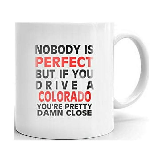 Nobody's Perfect Except COLORADO Drive Coffee Tea Ceramic Mug Office Work Cup Gift 11oz