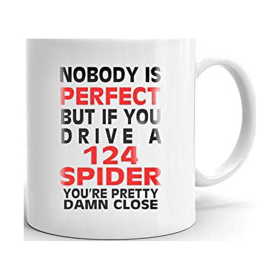 Nobody's Perfect Except FIAT 124 SPIDER Drive Coffee Tea Ceramic Mug Office Work Cup Gift 11oz