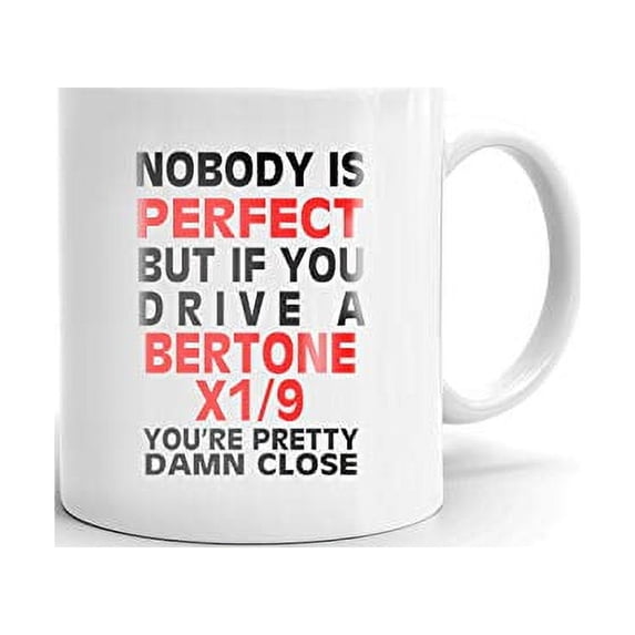 Nobody's Perfect Except FIAT BERTONE X1/9 Drive Coffee Tea Ceramic Mug Office Work Cup Gift 15oz
