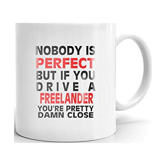 Nobody's Perfect Except FREELANDER Drive Coffee Tea Ceramic Mug Office Work Cup Gift15 oz