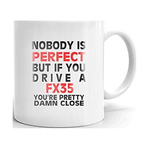 Nobody's Perfect Except FX35 Drive Coffee Tea Ceramic Mug Office Work Cup Gift11 oz