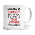 thumbnail image 1 of Nobody's Perfect Except GRAND WAGONEER Drive Coffee Tea Ceramic Mug Office Work Cup Gift 11 oz, 1 of 3