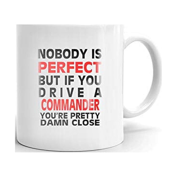 Nobody's Perfect Except JEEP COMMANDER Drive Coffee Tea Ceramic Mug Office Work Cup Gift 11oz