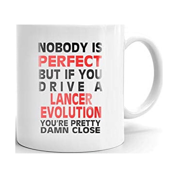 Nobody's Perfect Except LANCER EVOLUTION Drive Coffee Tea Ceramic Mug Office Work Cup Gift 15 oz