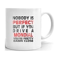 thumbnail image 1 of Nobody's Perfect Except MONDIAL Drive Coffee Tea Ceramic Mug Office Work Cup Gift 15 oz, 1 of 3