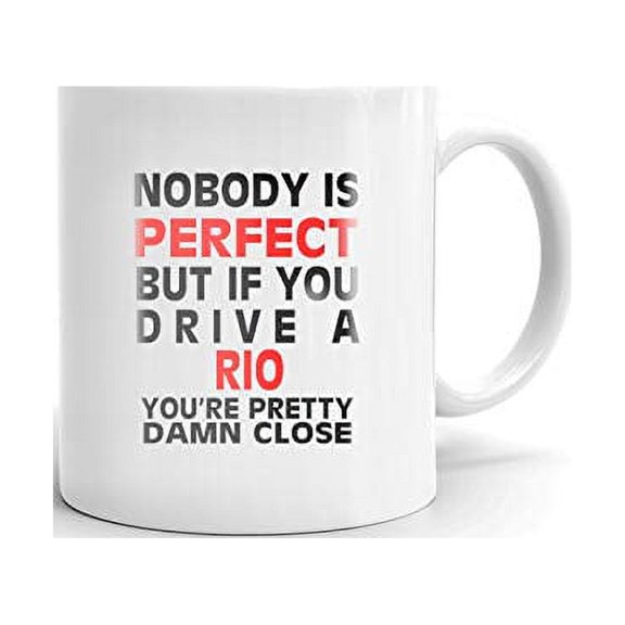 Nobody's Perfect Except RIO Drive Coffee Tea Ceramic Mug Office Work Cup Gift 11 oz