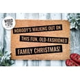thumbnail image 1 of Nobody's Walking Out On This Fun, Old-Fashioned Family Christmas | Funny Christmas Doormat | Christmas Holiday Gift | Welcome Mat | Doormat, 1 of 2