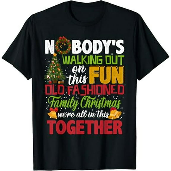 Nobody's Walking Out On This Fun Old Funny Christmas Pajamas T-Shirt