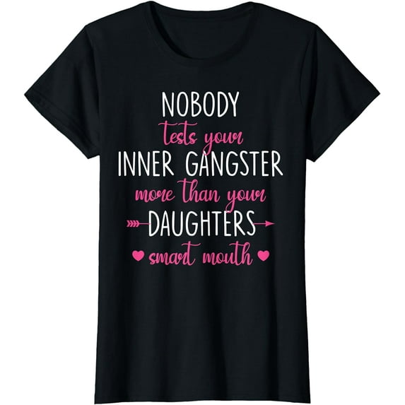 Nobody test your inner gangster mor than - Mother Mom T-Shirt