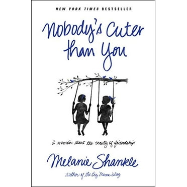 Pre-Owned Nobody's Cuter Than You: A Memoir about the Beauty of Friendship (Paperback) 1414397488 9781414397481