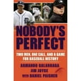 thumbnail image 1 of Pre-Owned Nobody's Perfect: Two Men, One Call, and a Game for Baseball History (Hardcover) 0802119883 9780802119889, 1 of 1