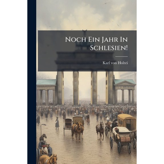 Noch Ein Jahr In Schlesien!, (Paperback)